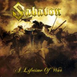 Sabaton : A Lifetime of War